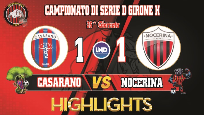 CASARANO-NOCERINA 1-1| Gol e highlights della gara cas noc